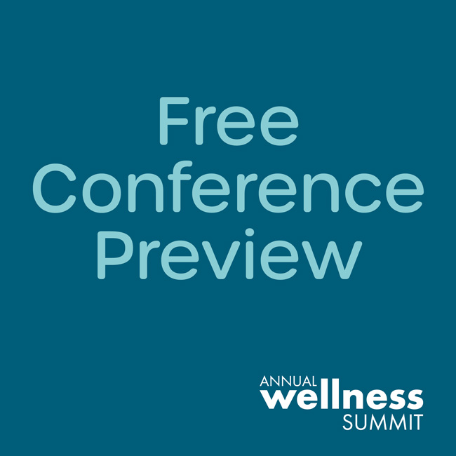 Annual Wellness Summit Free Conference Preview
